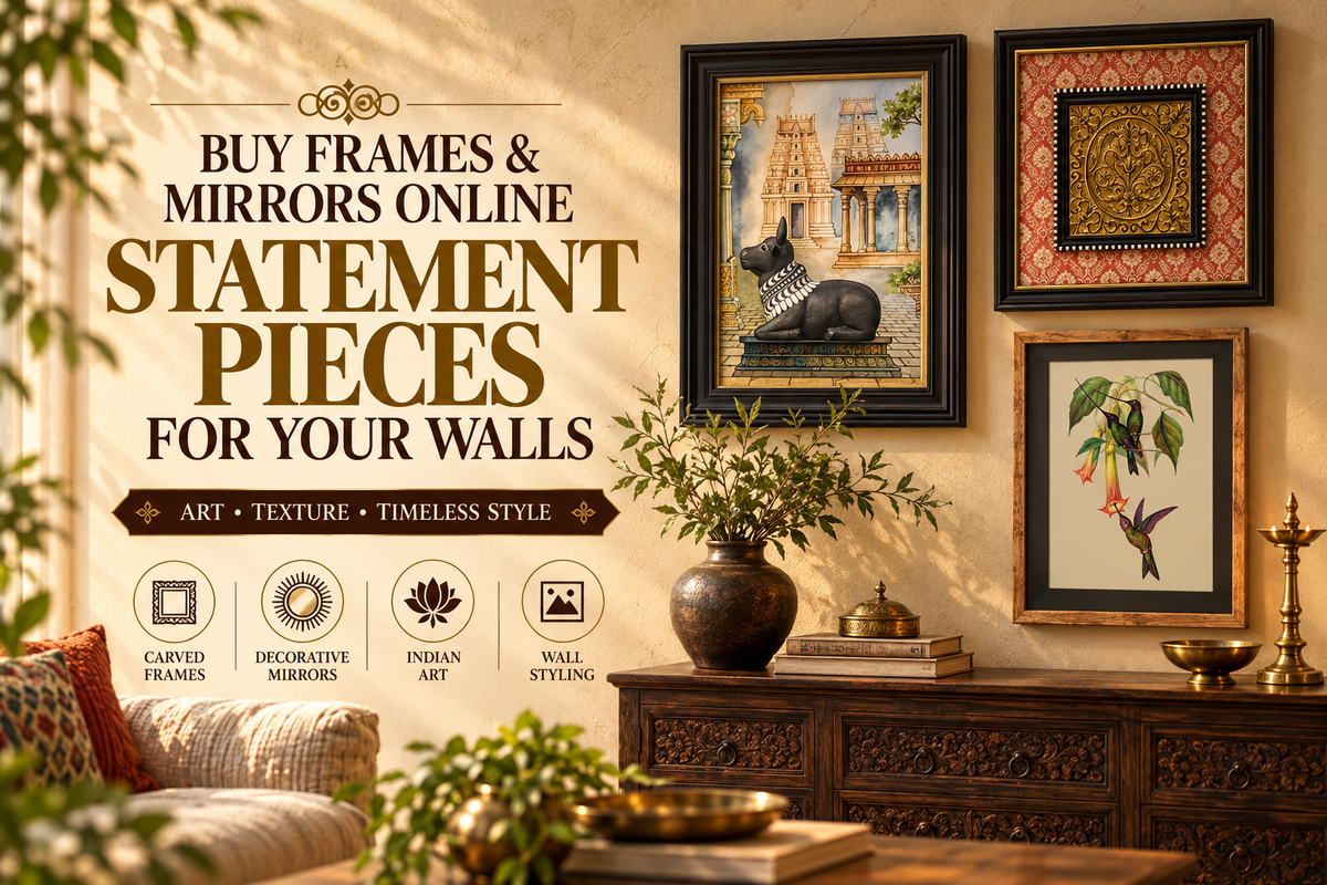 Buy Frames & Mirrors Online: How to Choose Statement Pieces for Your Walls